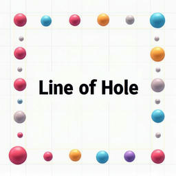 Line of Hole